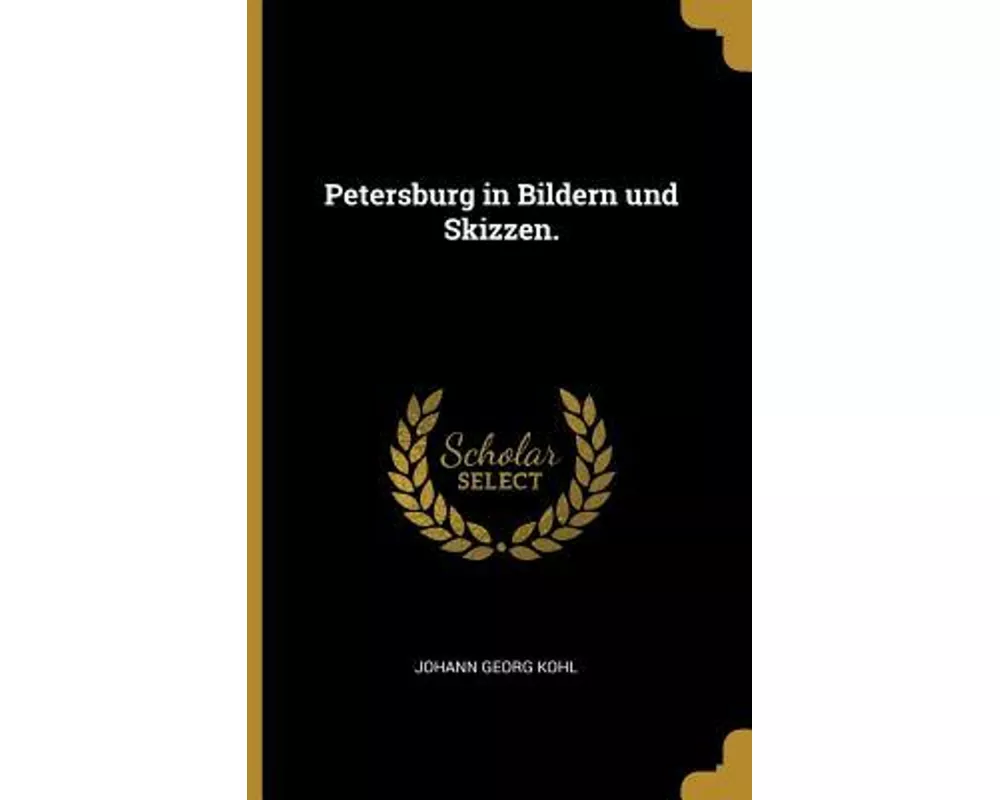 Petersburg in Bildern Und Skizzen