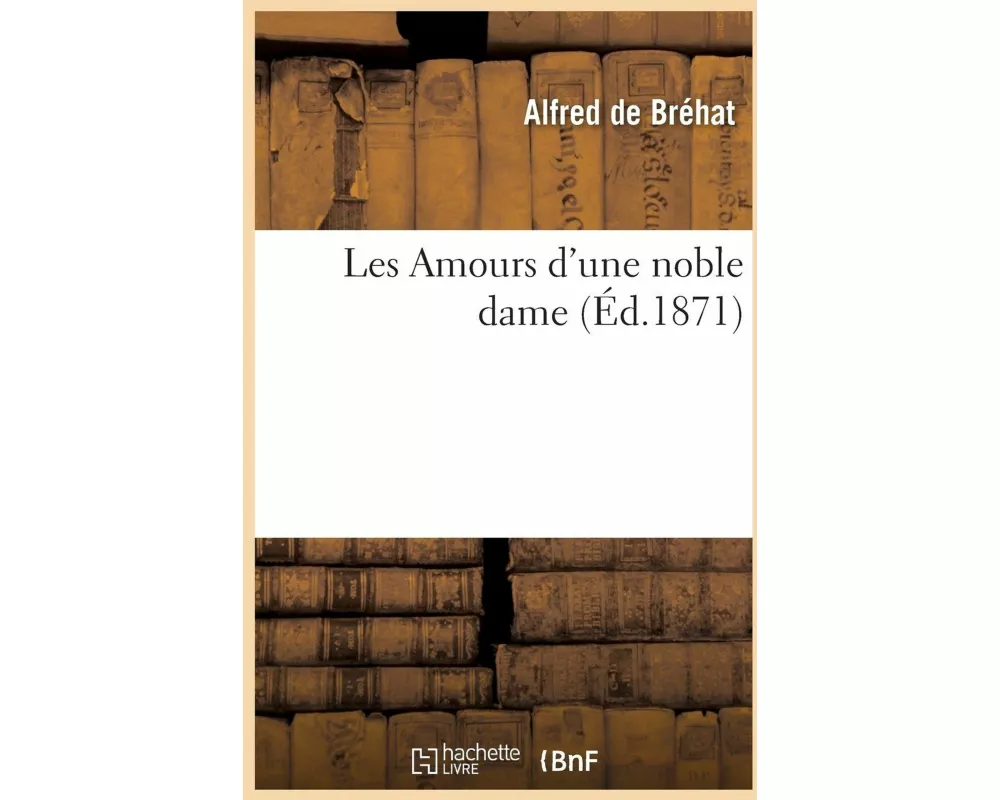 Les Amours d'Une Noble Dame