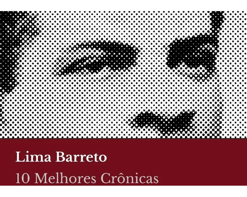 10 melhores crônicas - Lima Barreto