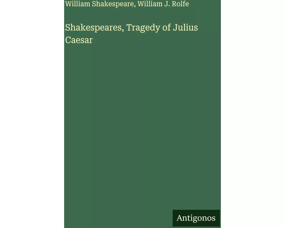 Shakespeares, Tragedy of Julius Caesar