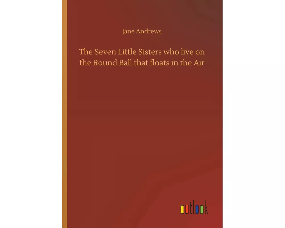The Seven Little Sisters who live on the Round Ball that floats in the Air
