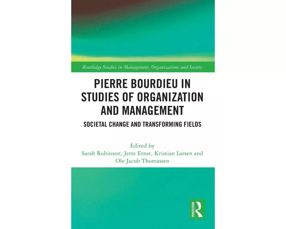 Pierre Bourdieu in Studies of Organization and Management