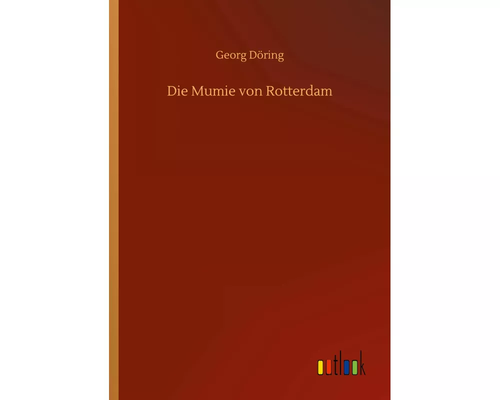 Die Mumie von Rotterdam