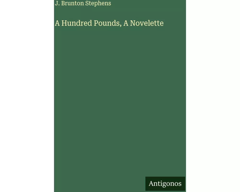 A Hundred Pounds, A Novelette