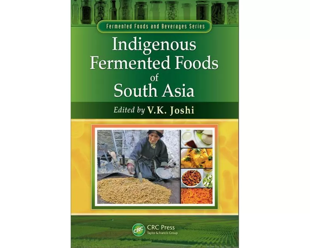Indigenous Fermented Foods of South Asia