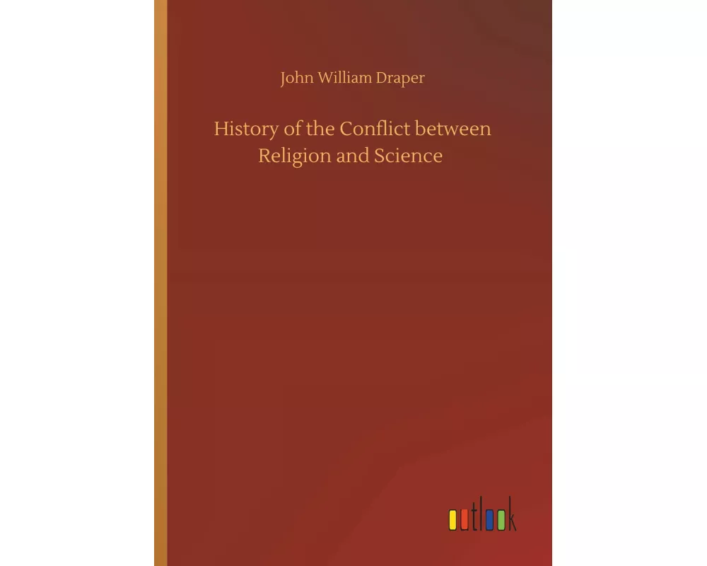 History of the Conflict between Religion and Science