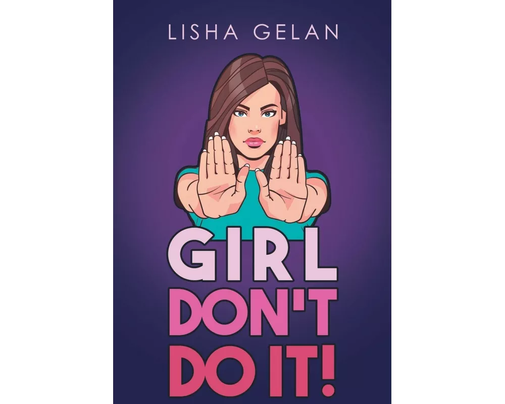 Girl Don't Do it!