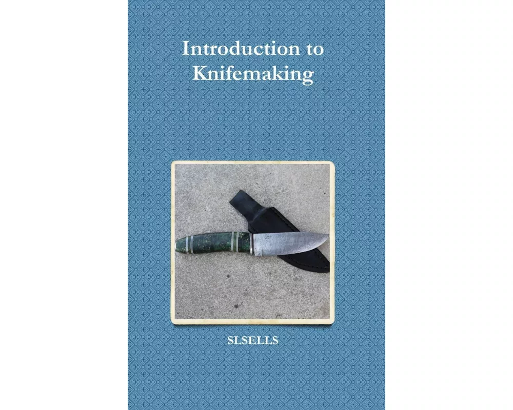 Introduction to Knifemaking
