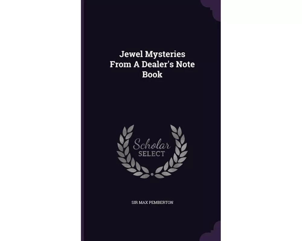 Jewel Mysteries From A Dealer's Note Book