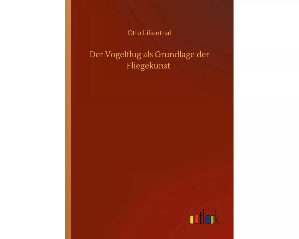 Der Vogelflug als Grundlage der Fliegekunst