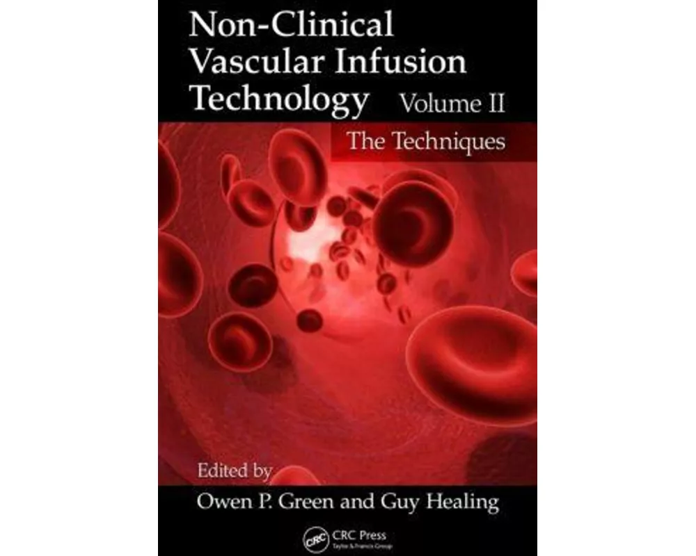Non-Clinical Vascular Infusion Technology, Volume II