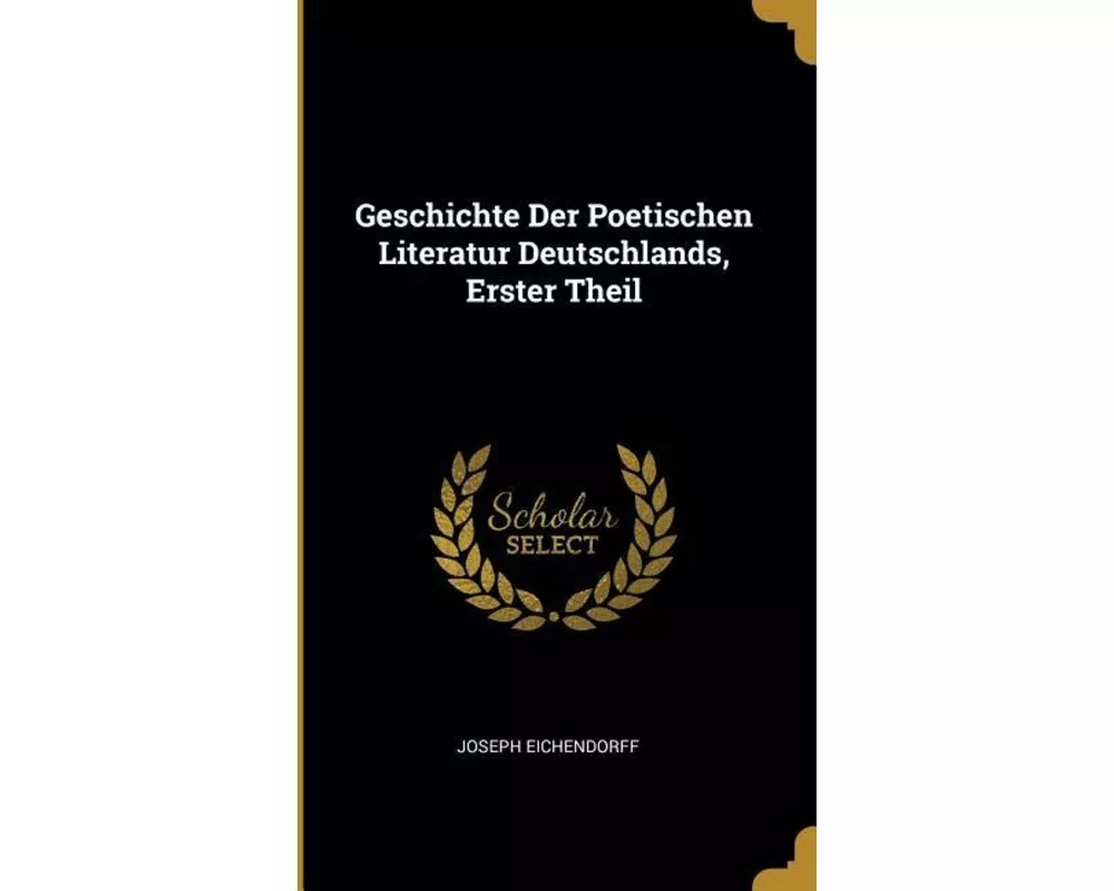 Geschichte Der Poetischen Literatur Deutschlands, Erster Theil