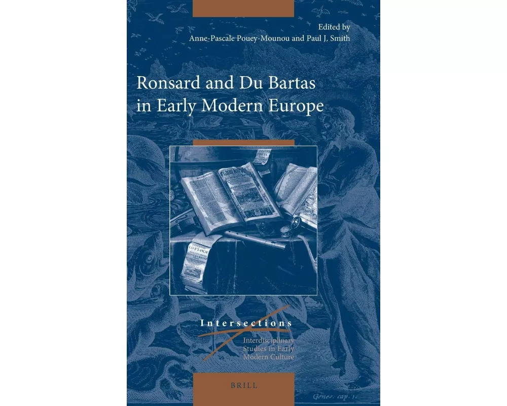Ronsard and Du Bartas in Early Modern Europe