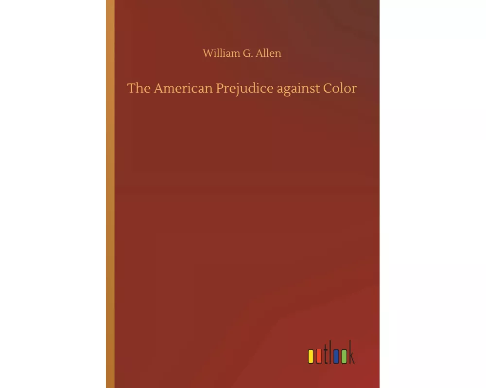 The American Prejudice against Color