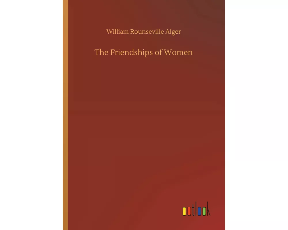 The Friendships of Women