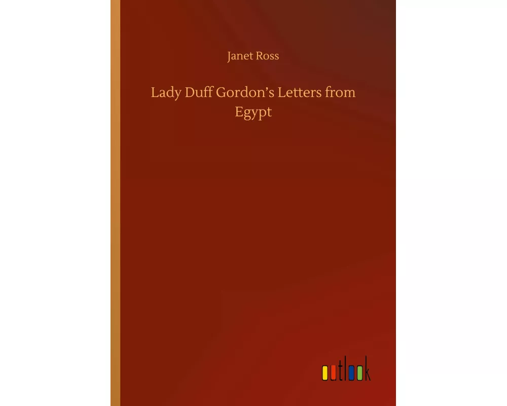 Lady Duff Gordon's Letters from Egypt