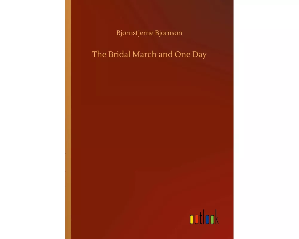 The Bridal March and One Day
