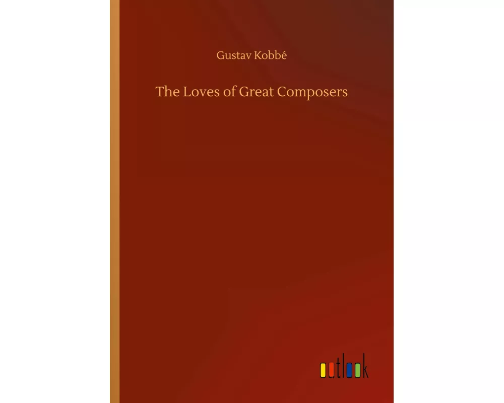 The Loves of Great Composers