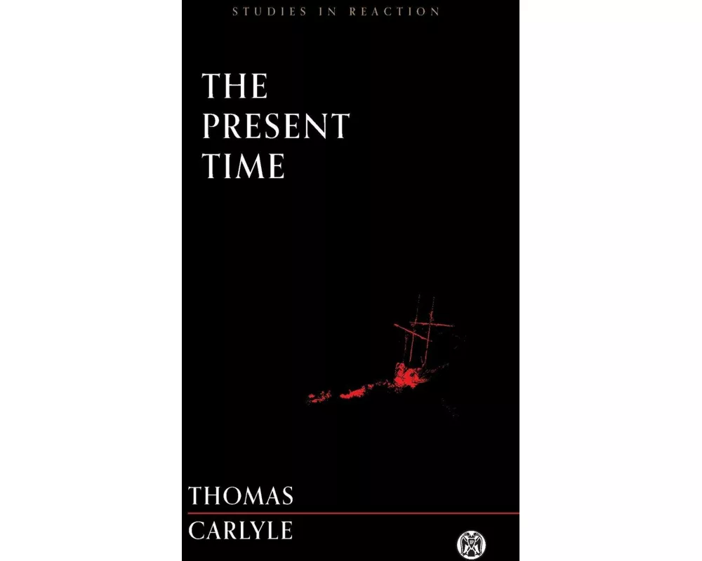 The Present Time - Imperium Press (Studies in Reaction)