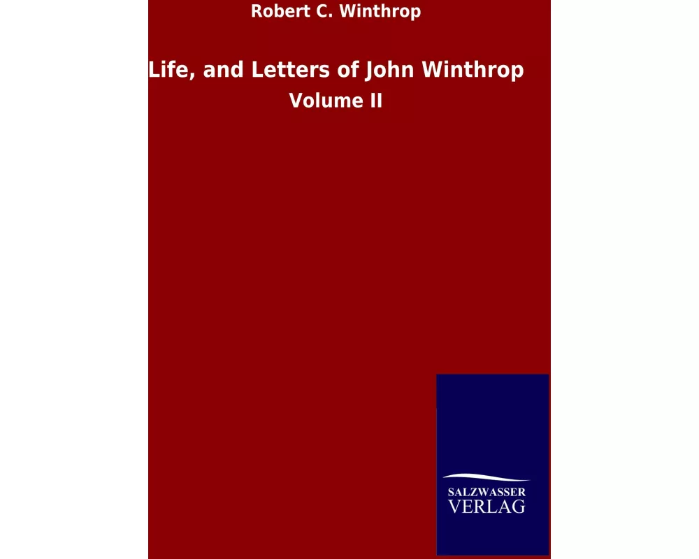 Life, and Letters of John Winthrop