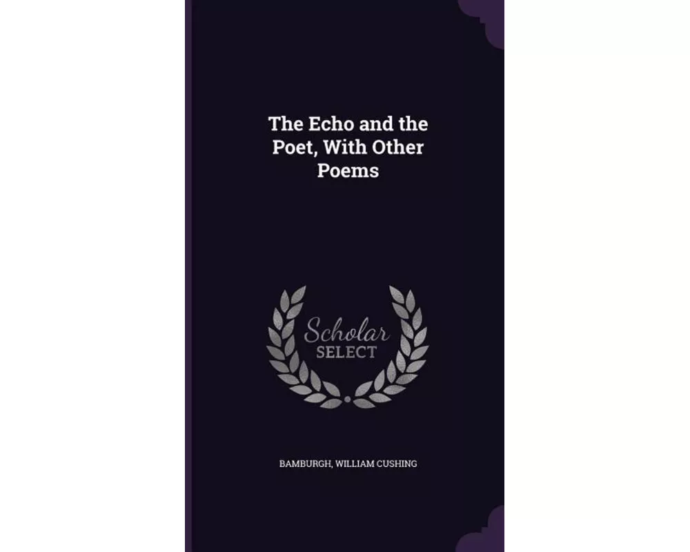 The Echo and the Poet, with Other Poems