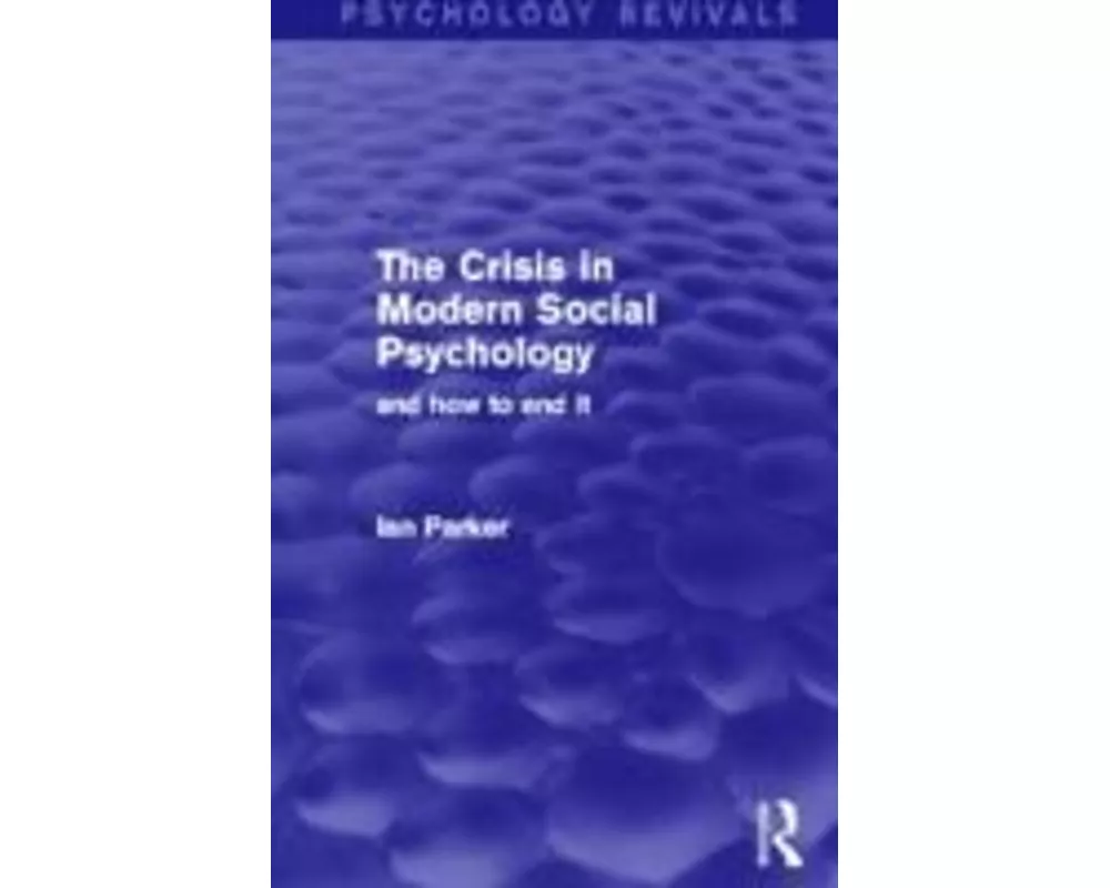 The Crisis in Modern Social Psychology