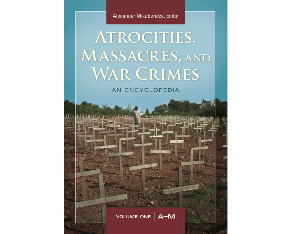 Atrocities, Massacres, and War Crimes