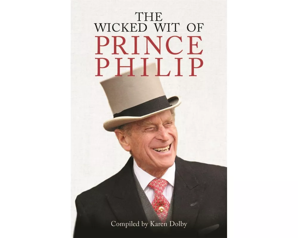 The Wicked Wit of Prince Philip