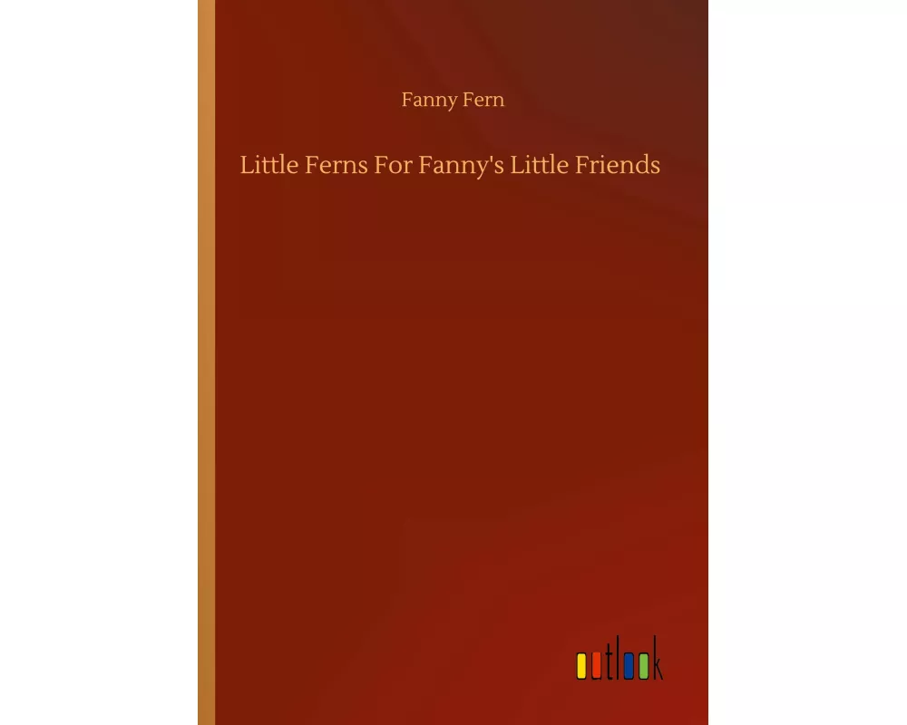 Little Ferns For Fanny's Little Friends
