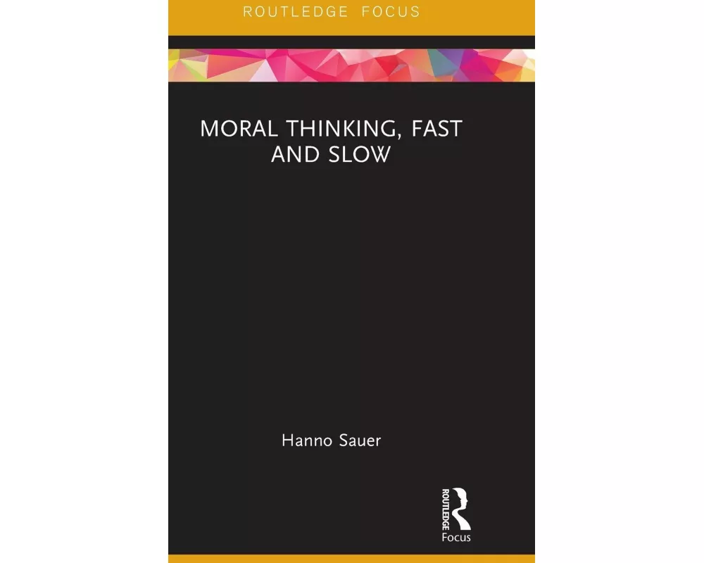 Moral Thinking, Fast and Slow