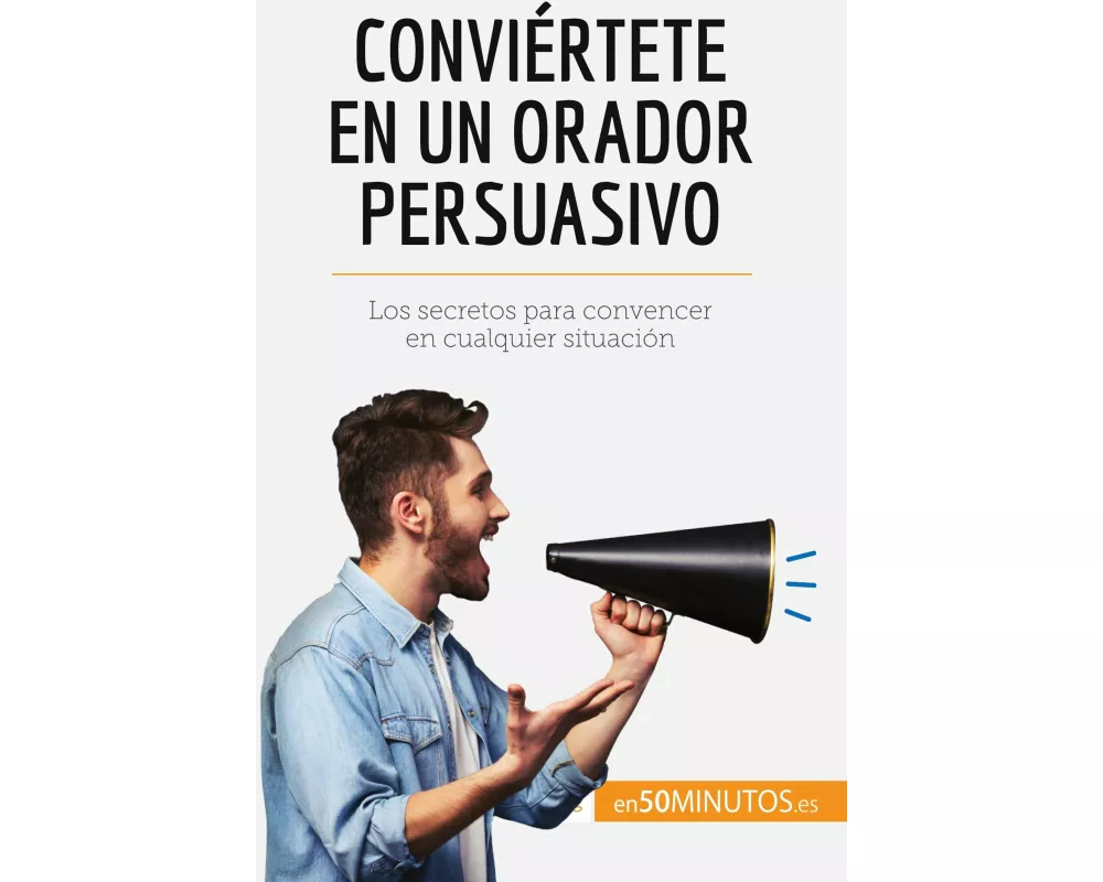 Conviértete en un orador persuasivo