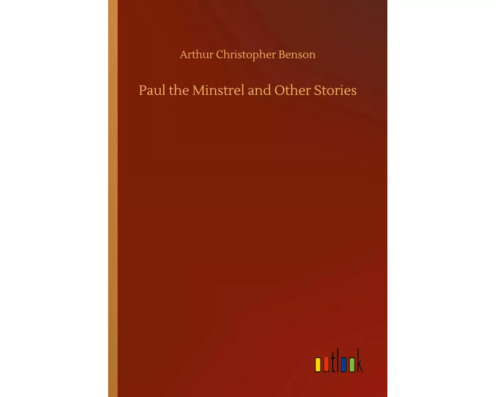 Paul the Minstrel and Other Stories