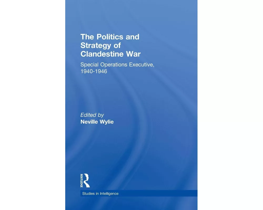 The Politics and Strategy of Clandestine War