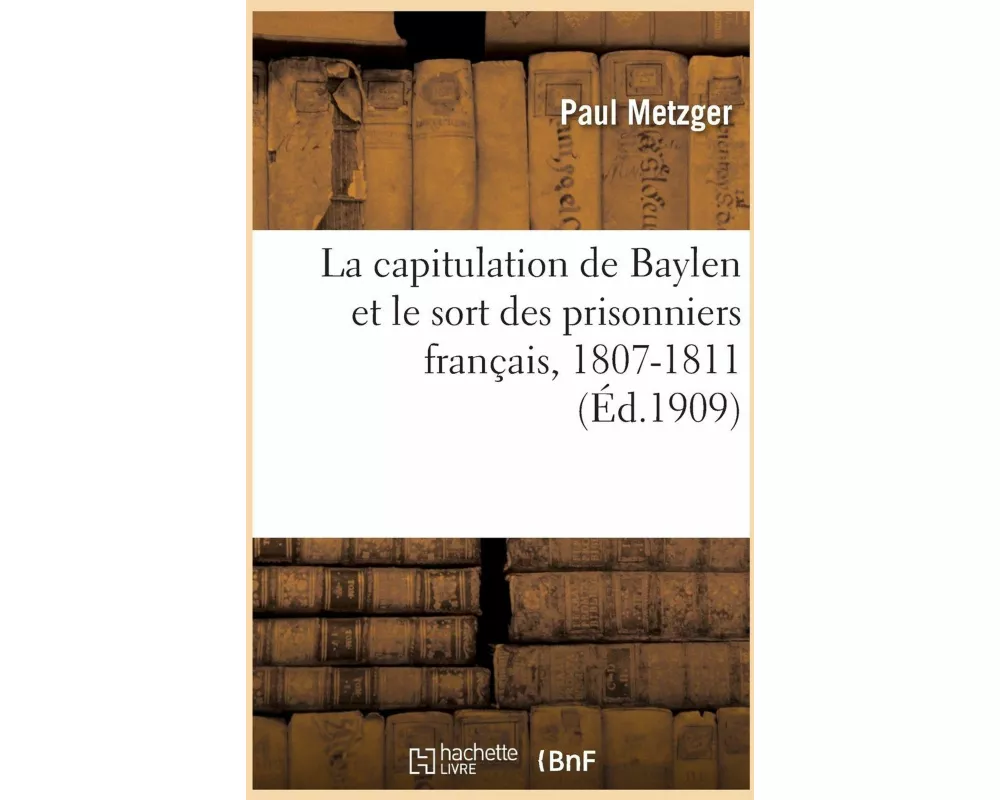 La capitulation de Baylen et le sort des prisonniers français