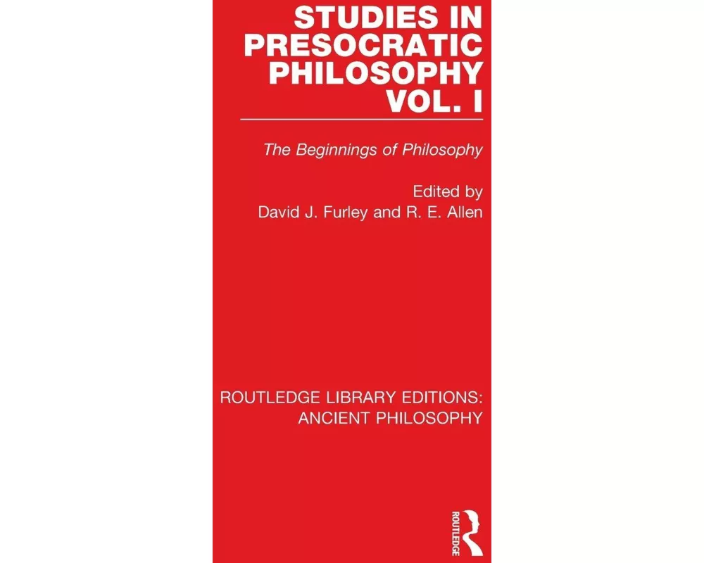 Studies in Presocratic Philosophy Volume 1