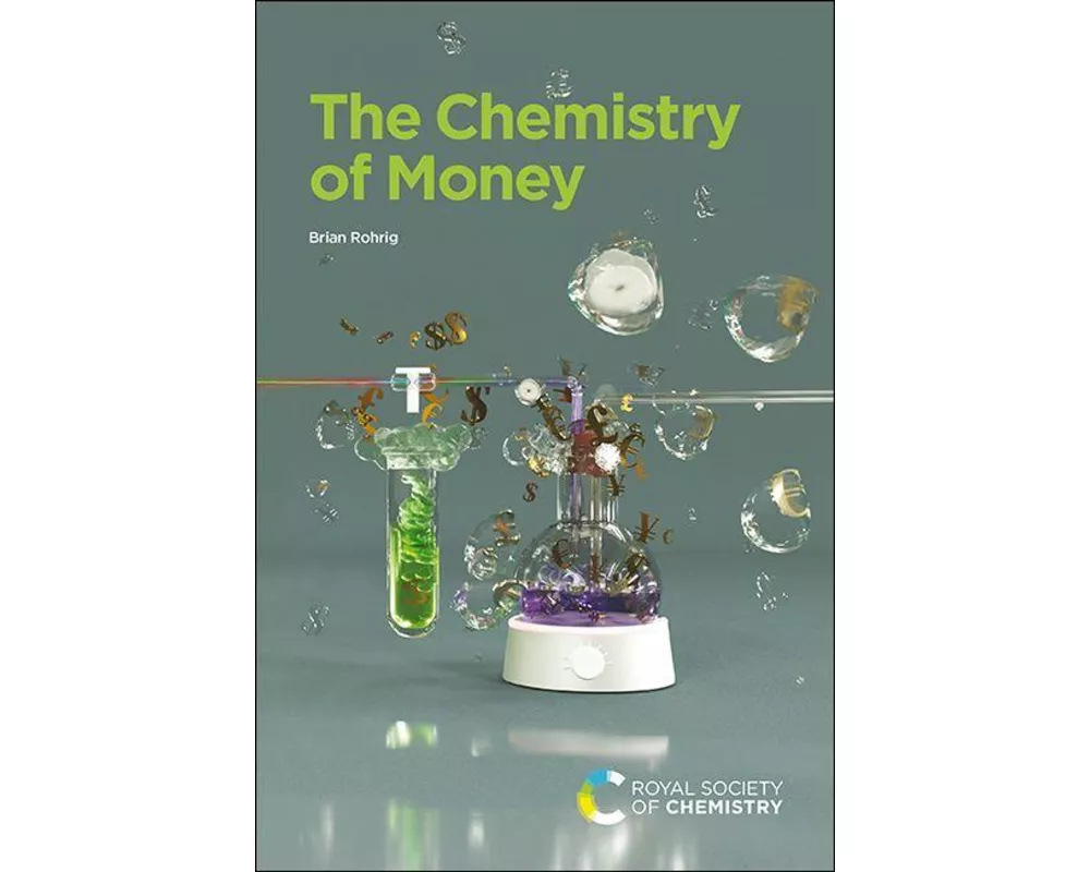 The Chemistry of Money