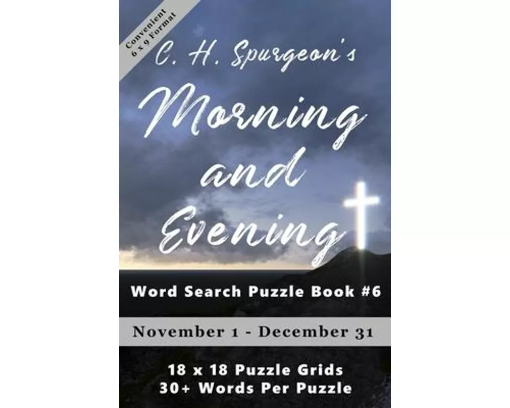 C.H. Spurgeon's Morning and Evening Word Search Puzzle Book #6 (6x9): November 1st to December 31st