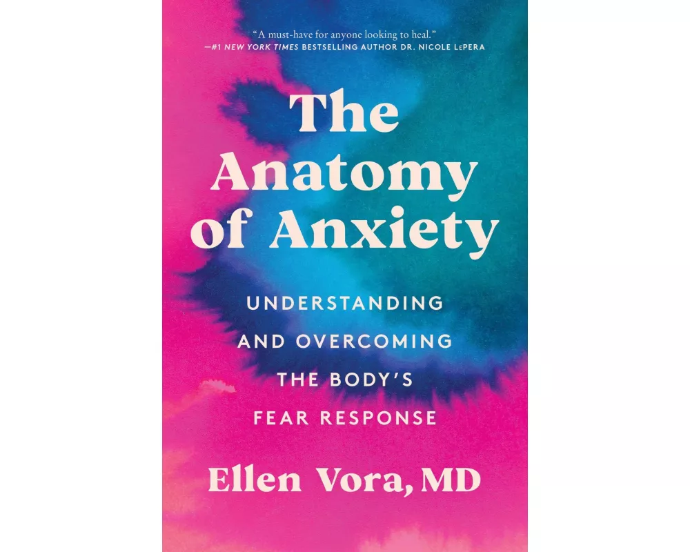 The Anatomy of Anxiety