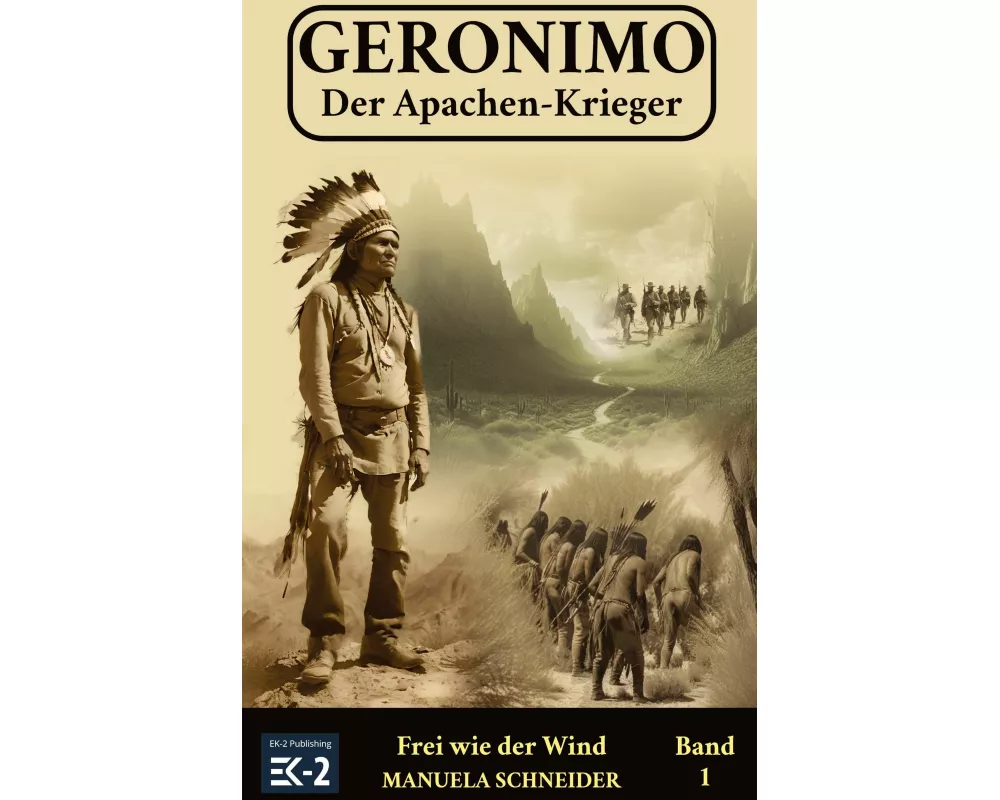 Geronimo - Der Apachen-Krieger Band 1