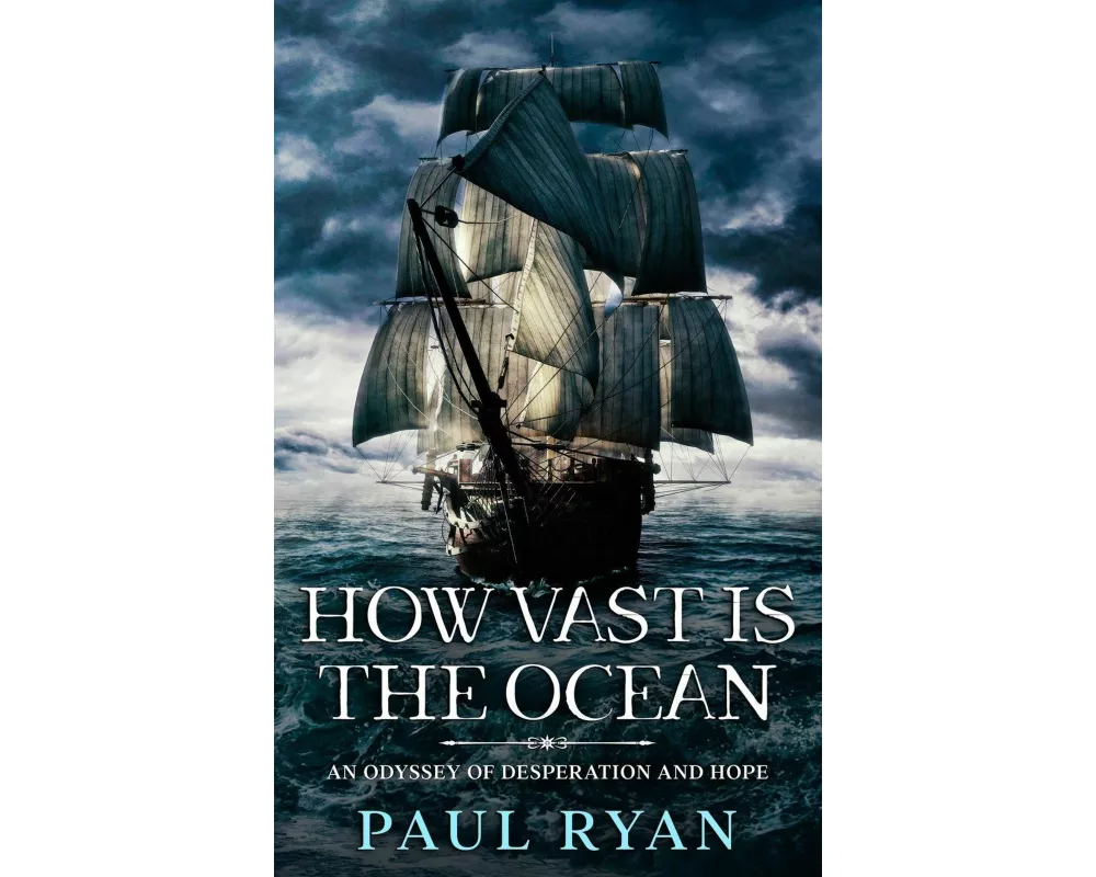 How Vast is the Ocean - An Odyssey of Desperation and Hope