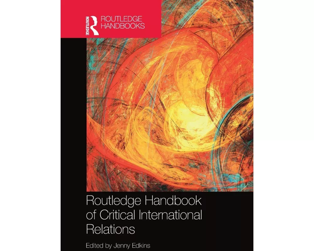 Routledge Handbook of Critical International Relations