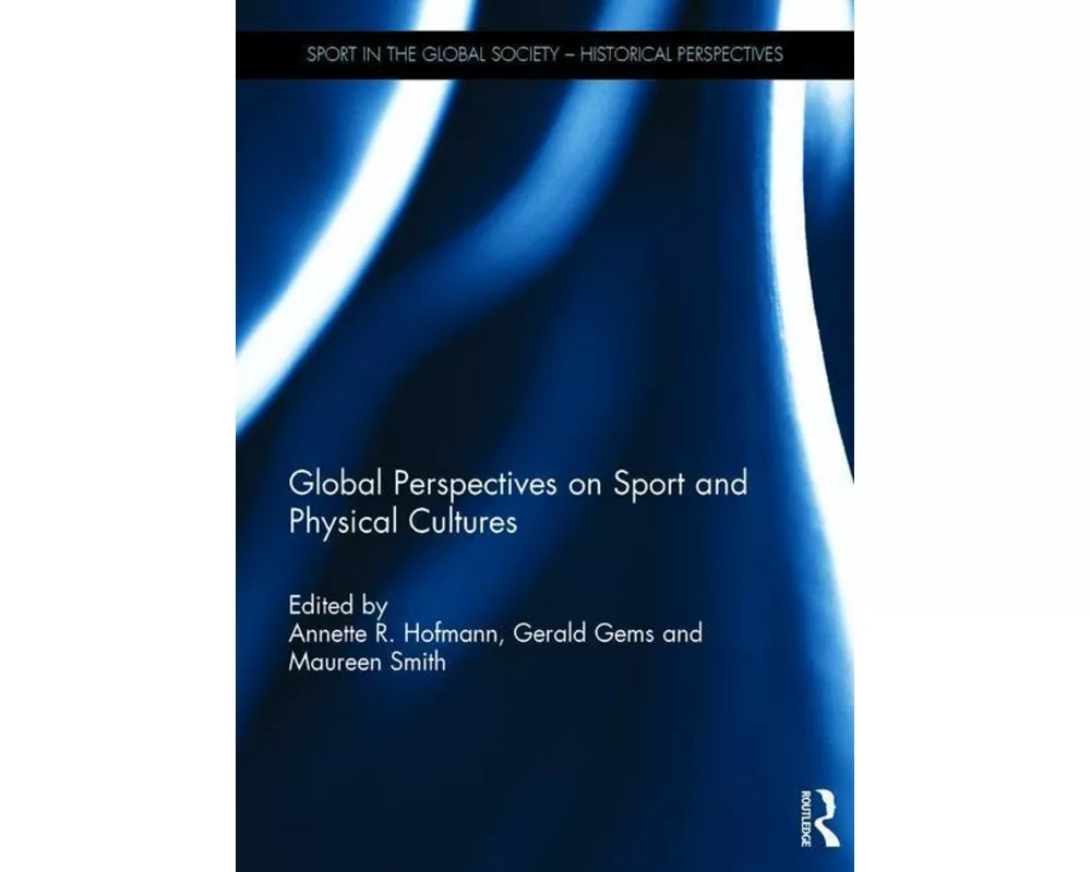 Global Perspectives on Sport and Physical Cultures
