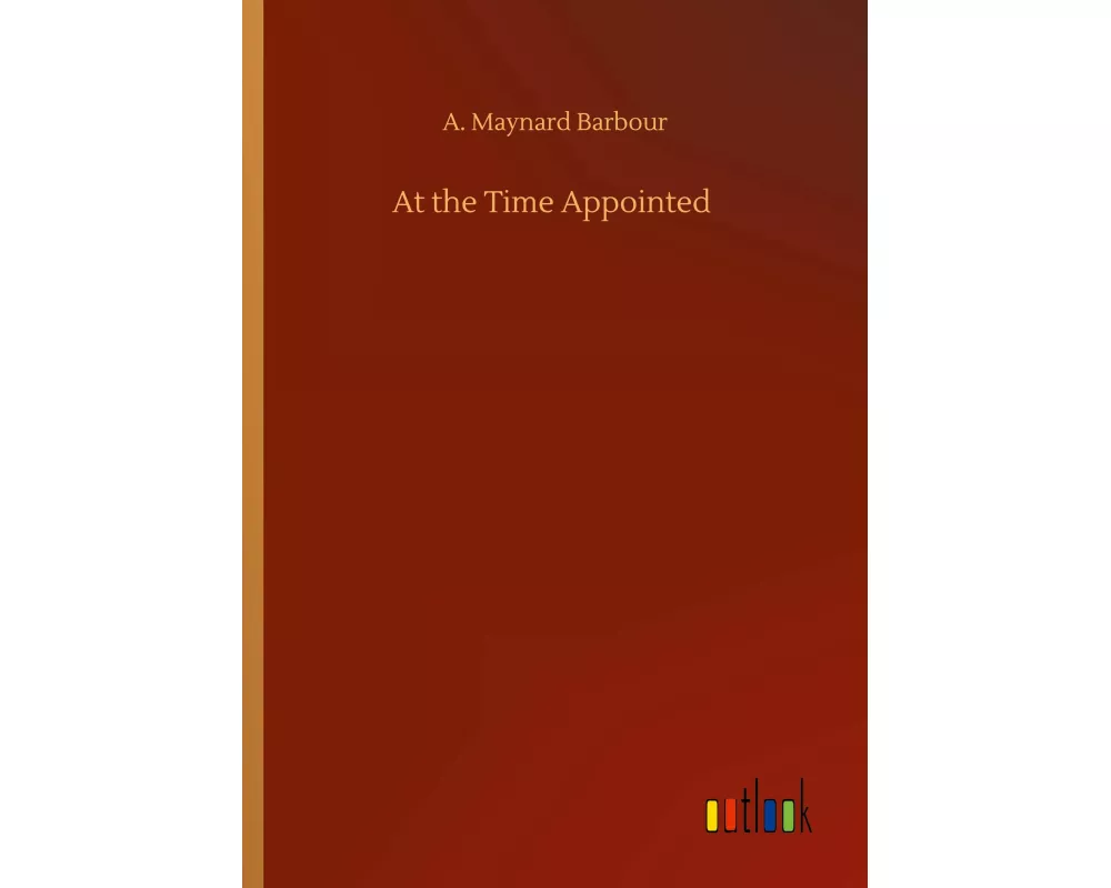 At the Time Appointed
