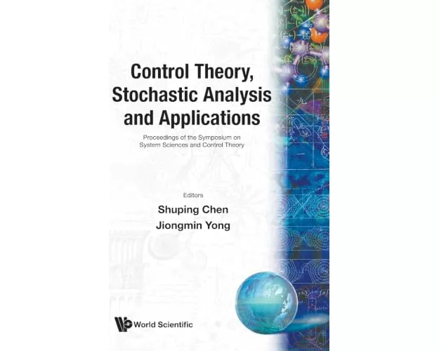 Control Theory, Stochastic Analysis And Applications - Proceedings Of Symposium On System Sciences And Control Theory