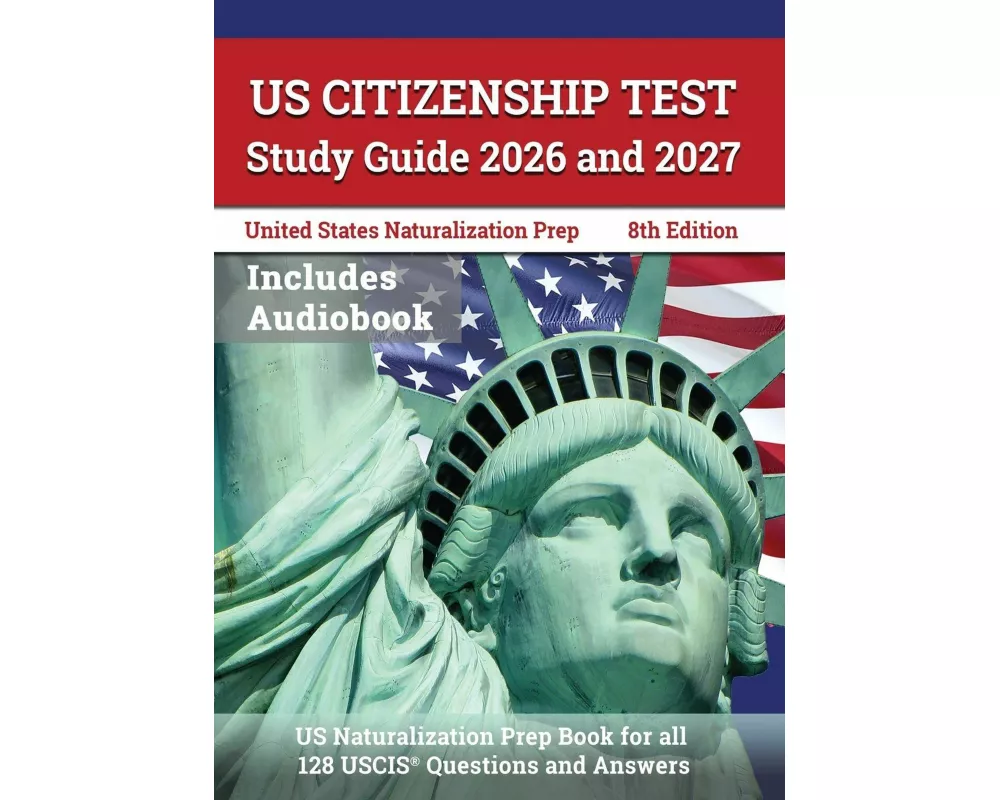 US Citizenship Test Study Guide 2026 and 2027