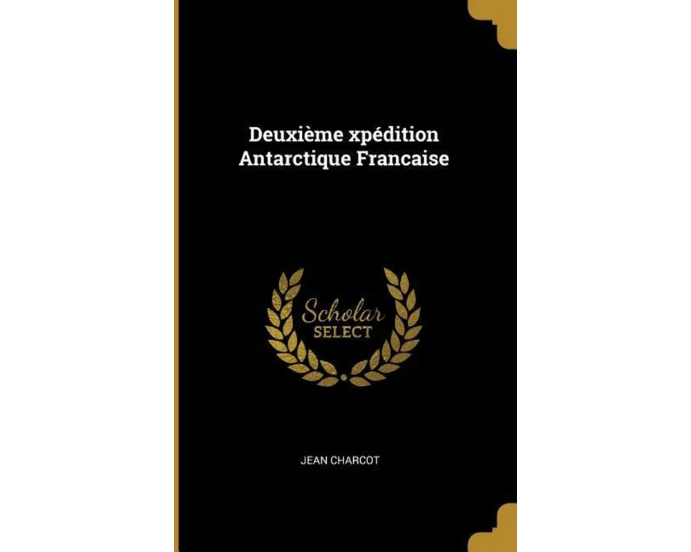Deuxième xpédition Antarctique Francaise