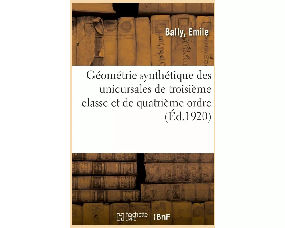 Géométrie Synthétique Des Unicursales de Troisième Classe Et de Quatrième Ordre