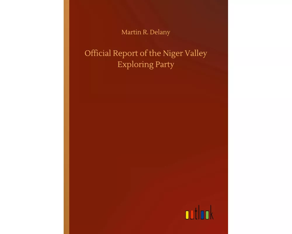 Official Report of the Niger Valley Exploring Party