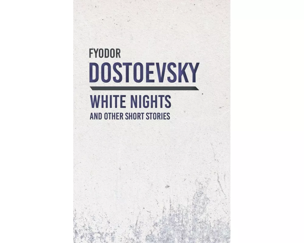 White Nights and Other Short Stories