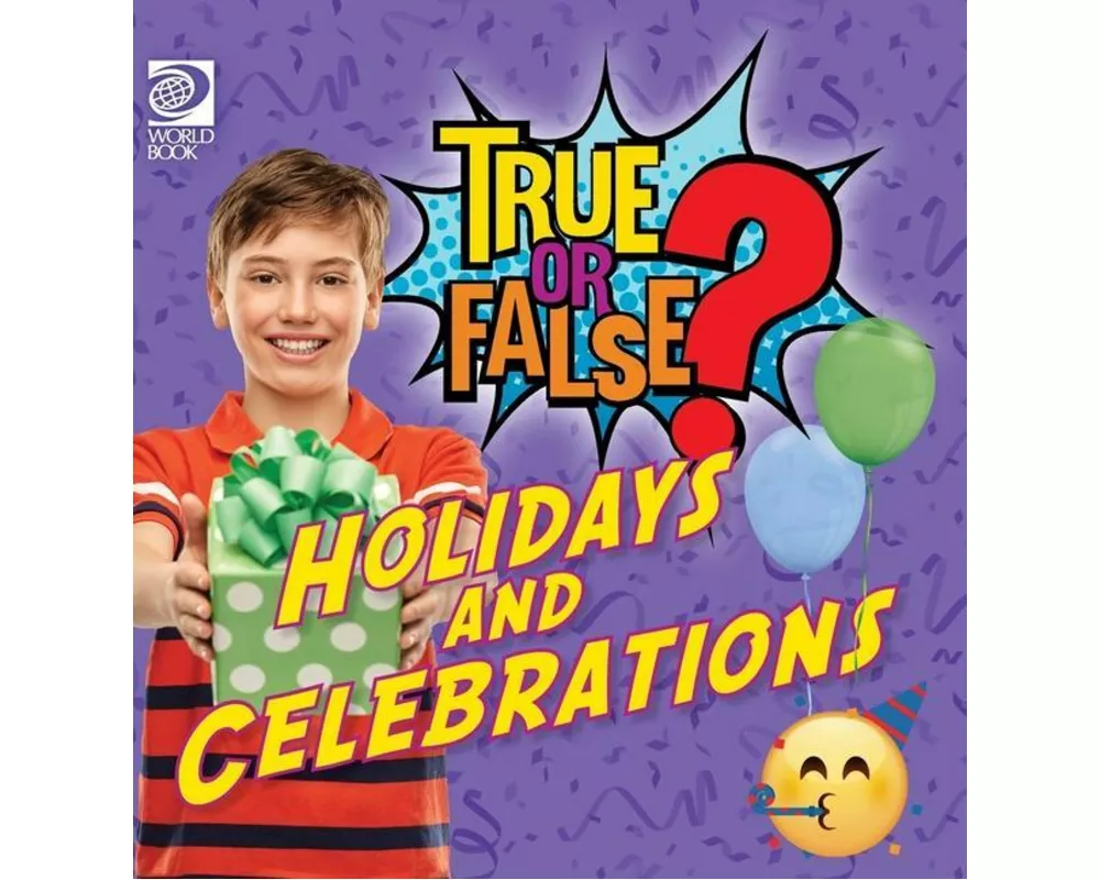 True or False? Holidays and Celebrations